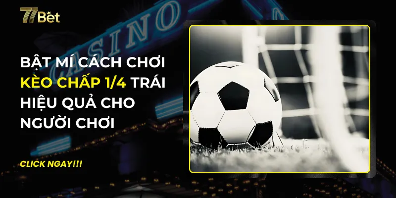 Kèo Chấp 1/4